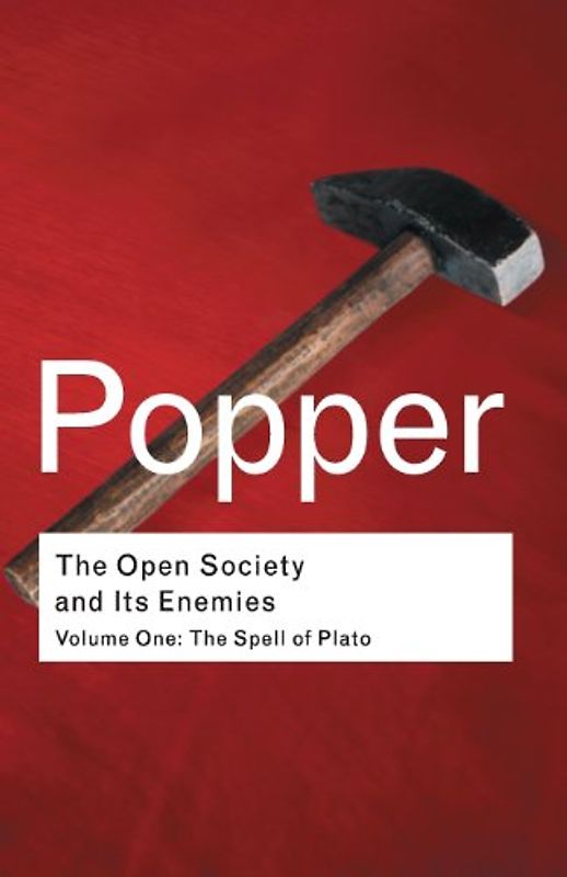 The Open Society and Its Enemies 1: Vol 1 (Routledge Classics) - Karl Popper