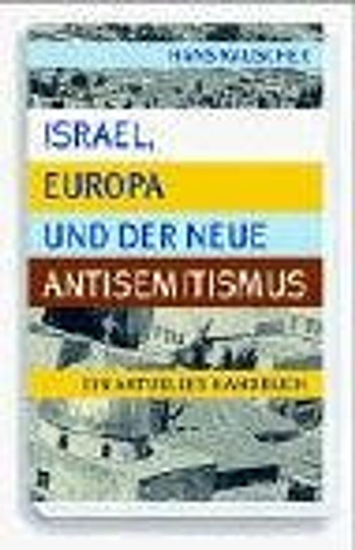 Israel, Europa und der neue Antisemitismus