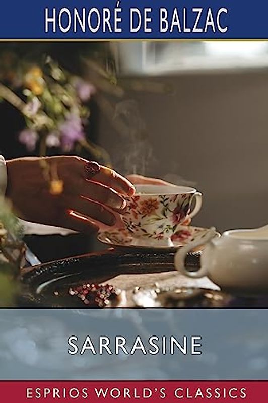 Sarrasine (Esprios Classics): Translated by Clara Bell and others