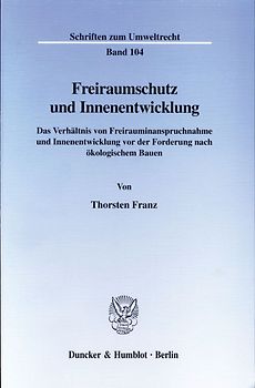Freiraumschutz und Innenentwicklung.