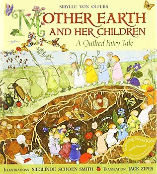 Mother Earth and Her Children: A Quilted Fairy Tale