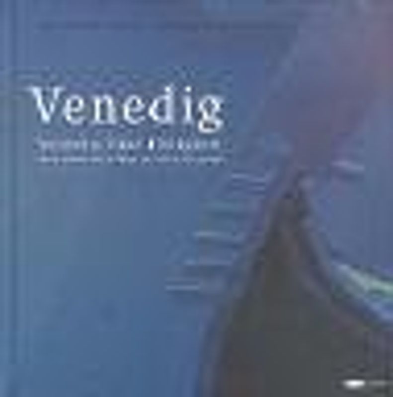 Venedig. Venezia. Eine Hörigkeit