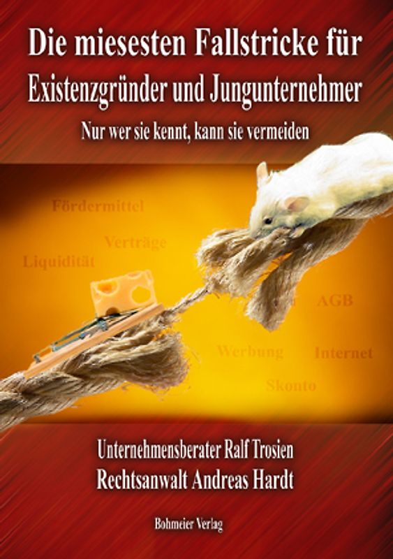 Die miesesten Fallstricke für Existenzgründer und Jungunternehmer