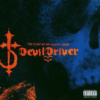 Devildriver - Fury of Our Maker'S Hand,the