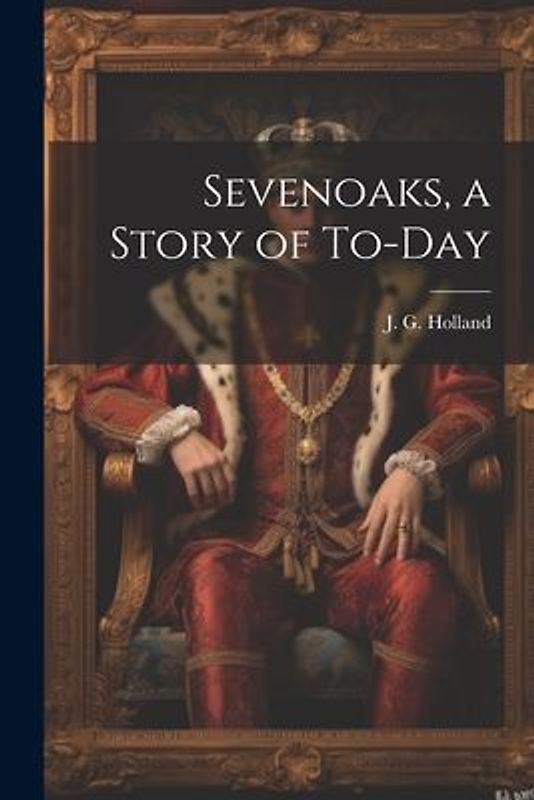 Sevenoaks, a Story of To-day