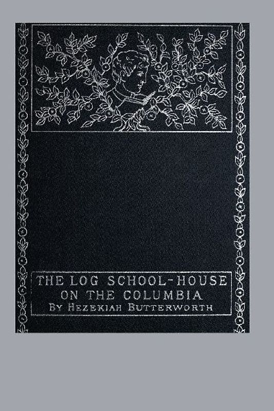 The Log School-House on the Columbia