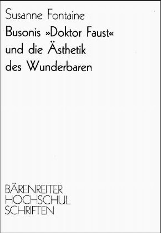 Busonis "Doktor Faust" und die Ästhetik des Wunderbaren