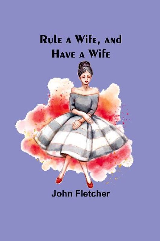 Rule a Wife, and Have a Wife