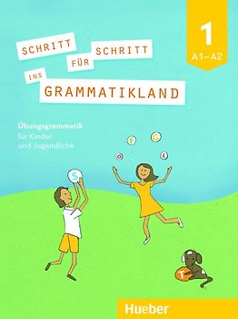 Schritt für Schritt ins Grammatikland 1