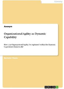 Organizational Agility as Dynamic Capability