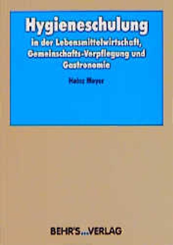 Hygieneschulung in der Lebensmittelwirtschaft, Gemeinschafts-Verpflegung und Gastronomie