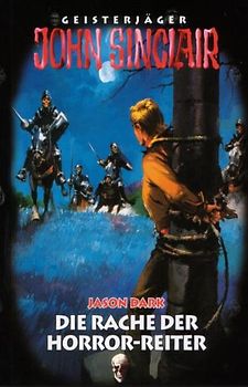 Geisterjäger John Sinclair: Die Rache der Horror-Reiter - Jason Dark [Gebundene Ausgabe, Weltbild]