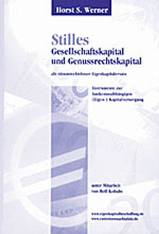 Stilles Gesellschaftskapital und Genussrechtskapital als stimmrechtsloser Eigenkapitalersatz