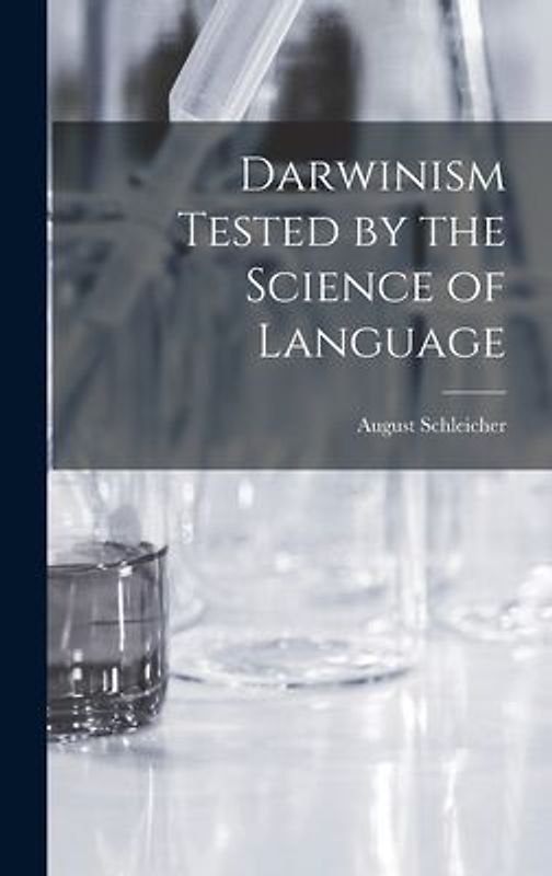Darwinism Tested by the Science of Language