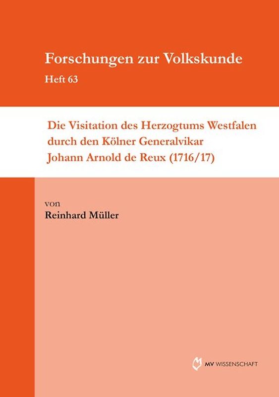Die Visitation des Herzogtums Westfalen durch den Kölner Generalvikar Johann Arnold de Reux (1716/17)