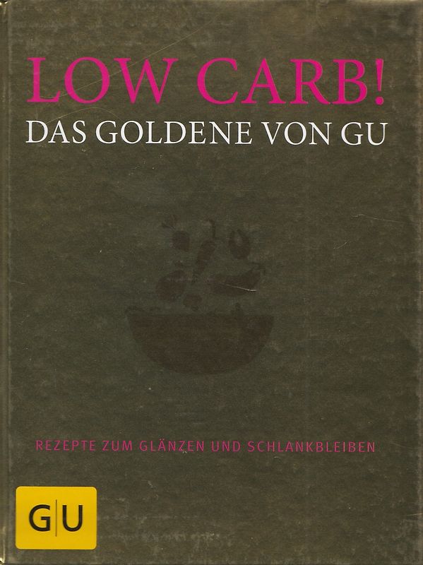 Low Carb! Das Goldene von GU