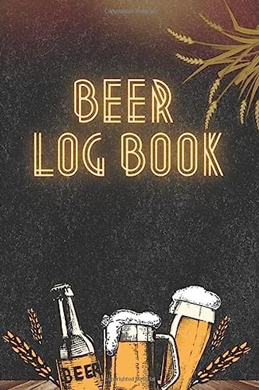 Beer Log Book: This log book is for rate and Record the beer quality and taste. 120 pages, Black finish cover