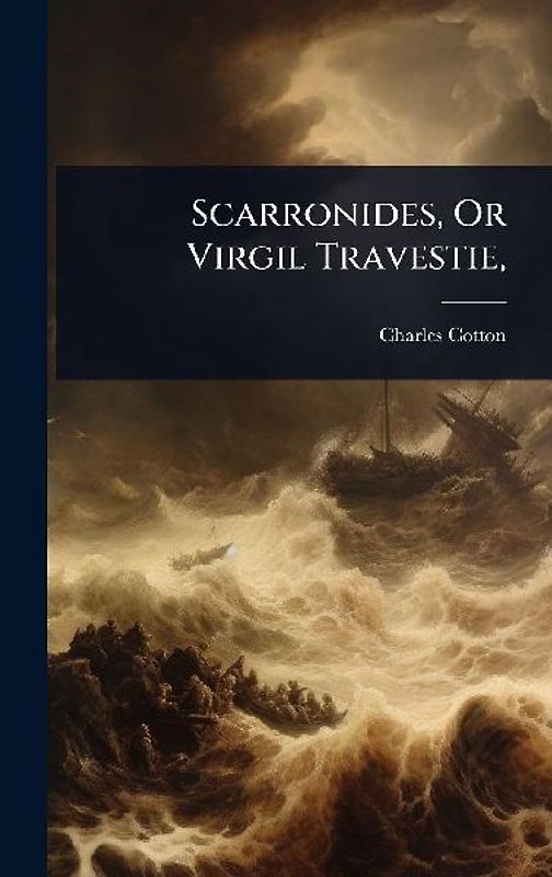 Scarronides, Or Virgil Travestie,