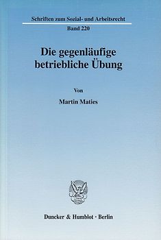 Die gegenläufige betriebliche Übung.