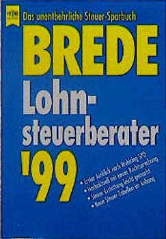 Lohnsteuerberater '99. Das unentbehrliche Steuer-Sparbuch