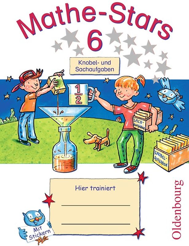 Mathe-Stars - Knobel- und Sachaufgaben - 6. Schuljahr