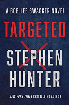 Targeted (Volume 12) (Bob Lee Swagger Novel)
