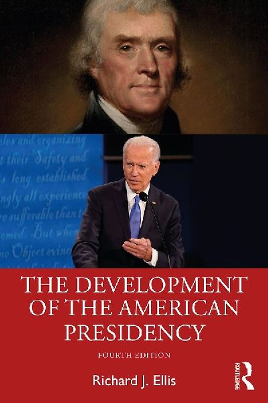 The Development of the American Presidency