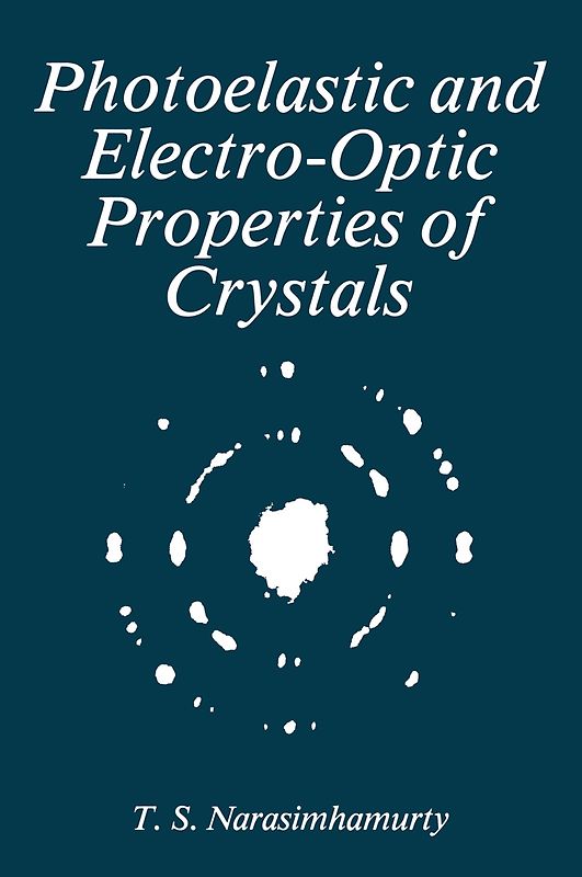 Photoelastic and Electro-Optic Properties of Crystals