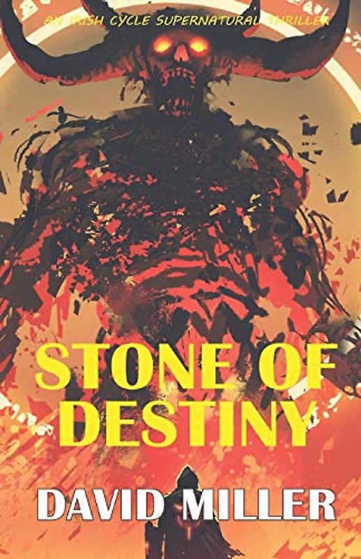 Stone of Destiny: Book One in the Irish Cycle