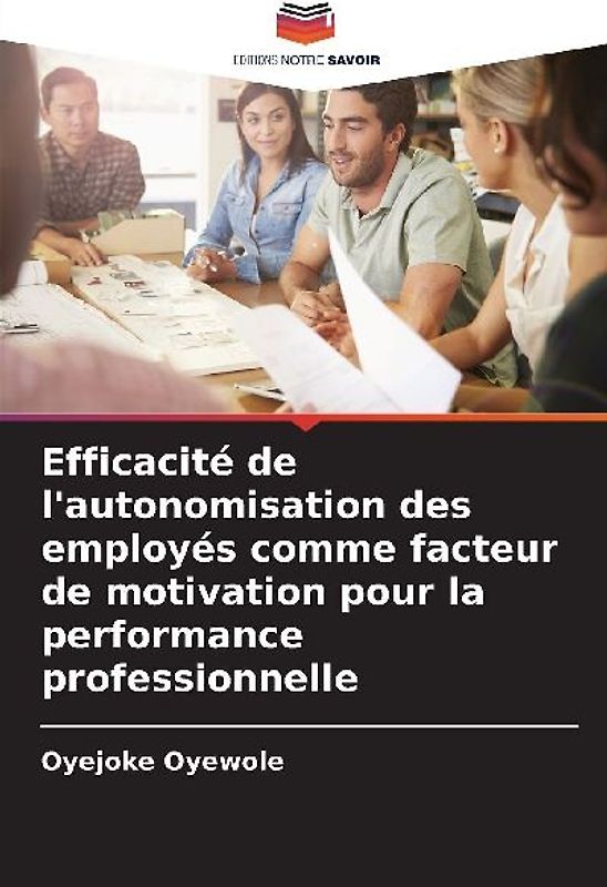 Efficacité de l'autonomisation des employés comme facteur de motivation pour la performance professionnelle