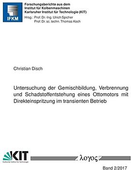 Untersuchung der Gemischbildung, Verbrennung und Schadstoffentstehung eines Ottomotors mit Direkteinspritzung im transienten Betrieb