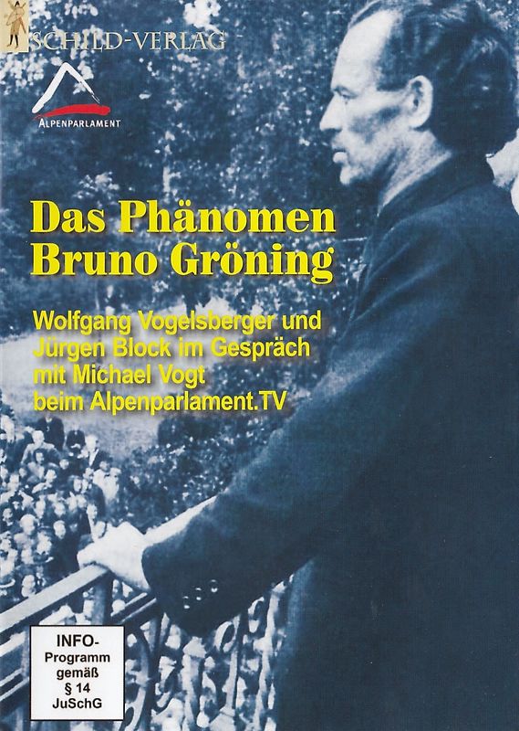 Das Phänomen Bruno Gröning - Wolfgang Vogelsberger und Jürgen Block im Gespräch mit Michael Vogt beim Alpenparlament.TV DVD