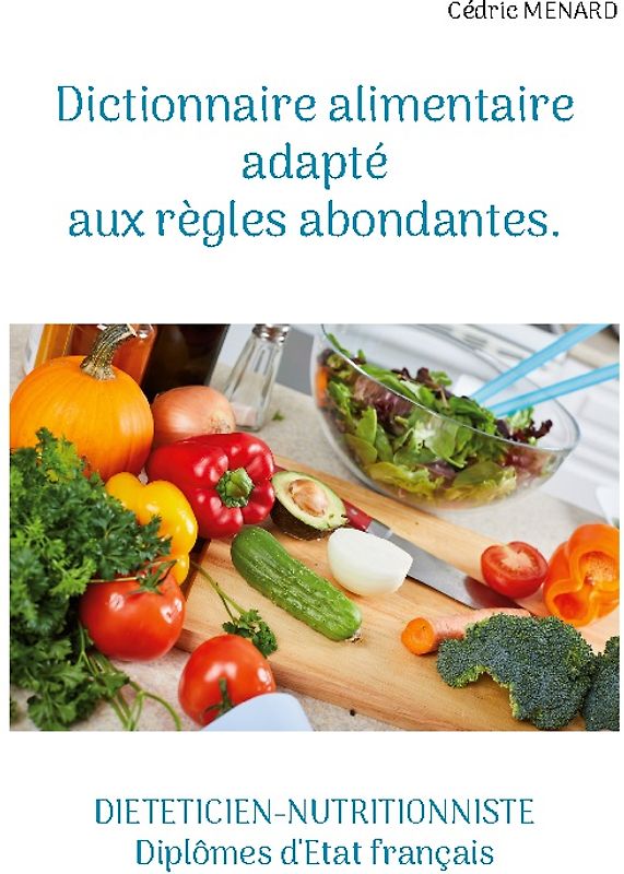 Dictionnaire alimentaire adapté aux règles abondantes.