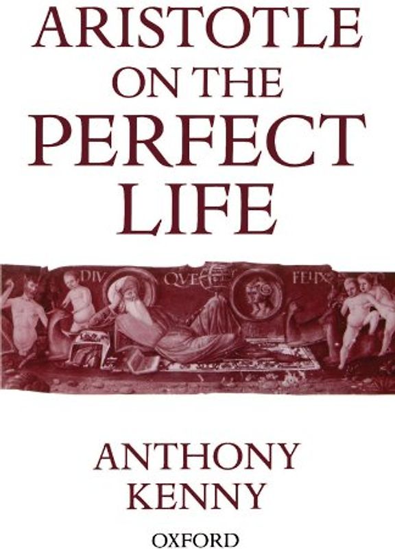 Aristotle on the Perfect Life