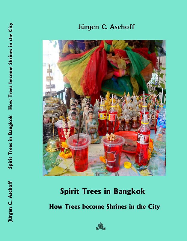 Spirit Trees in Bangkok - How Trees become Shrines in the City