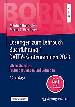 Lösungen zum Lehrbuch Buchführung 1 DATEV-Kontenrahmen 2023: Mit zusätzlichen Prüfungsaufgaben und Lösungen (Bornhofen Buchführung 1 LÖ)
