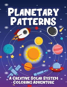 Planetary Patterns: A Creative Solar System Coloring Adventure