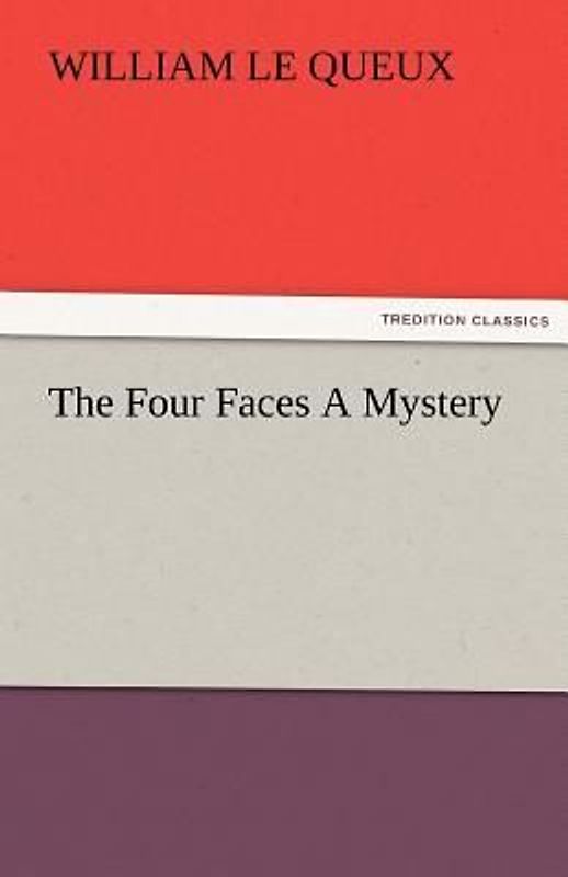 The Four Faces A Mystery