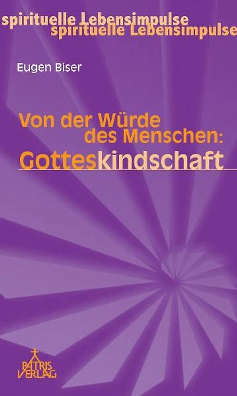 Von der Würde des Menschen: Gotteskindschaft