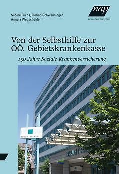 Von der Selbsthilfe zur OÖ. Gebietskrankenkasse