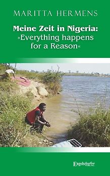 Meine Zeit in Nigeria: »Everything happens for a Reason«