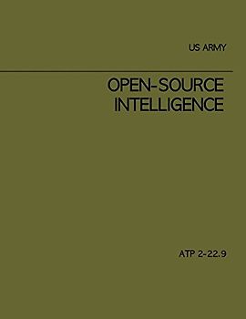 Open-Source Intelligence: ATP 2-22.9 July 2012