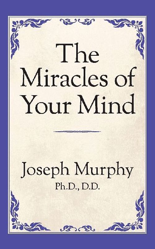 The Miracles of Your Mind