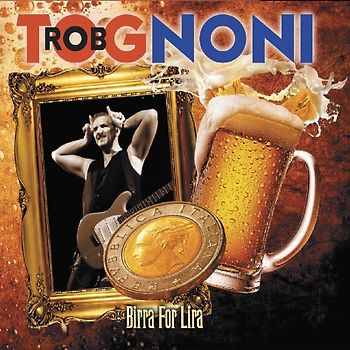 Tognoni,Rob - Birra For Lira