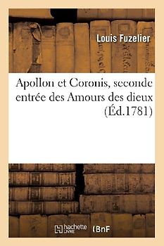 Apollon Et Coronis, Seconde Entrée Des Amours Des Dieux