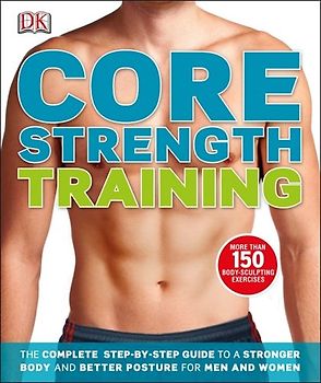 Core Strength Training (Dk Sports & Activities) - Dk