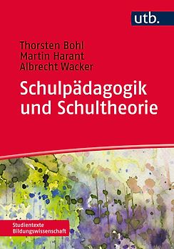 Schulpädagogik und Schultheorie