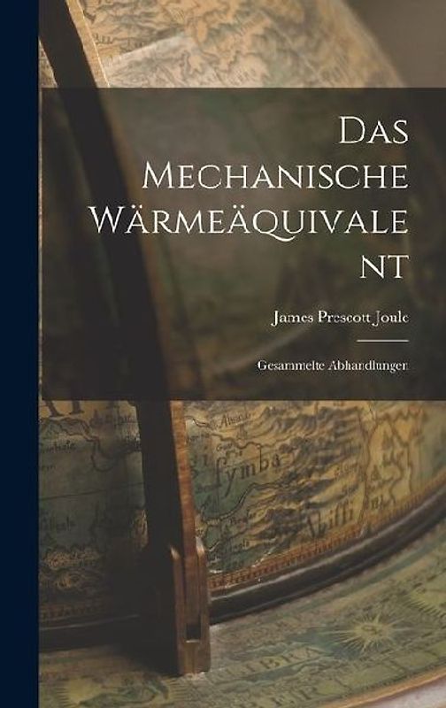 Das Mechanische Wärmeäquivalent