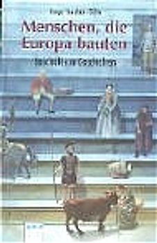 Menschen, die Europa bauten