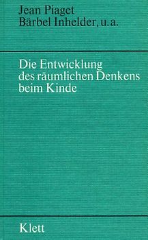 Die Entwicklung des räumlichen Denkens beim Kinde